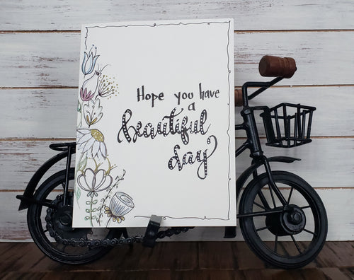 HOPE YOU HAVE A BEAUTIFUL DAY CARD